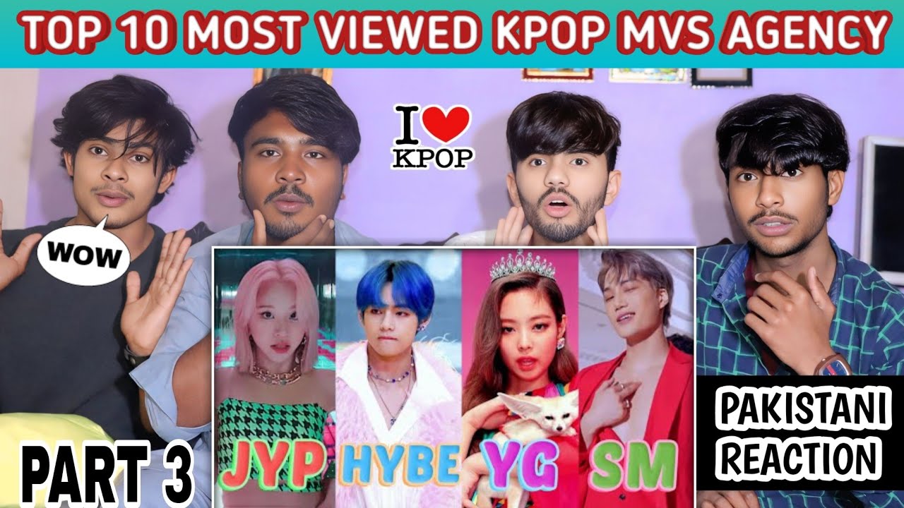 Top 10 Most Viewed Kpop Mvs Agency - Part 3 - Pakistani Reaction - Usman Rajpoot