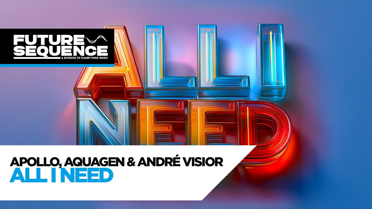 Apollo, Aquagen & Andr&eacute; Visior &ndash; All I Need