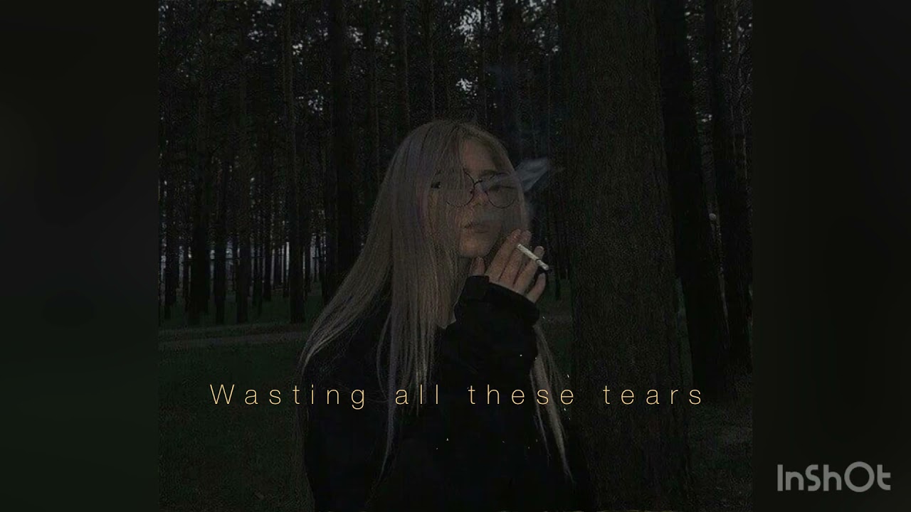 Wasting all these tears (slowed + reverb)