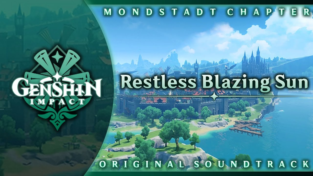 Restless Blazing Sun | Genshin Impact Original Soundtrack: Mondstadt Chapter