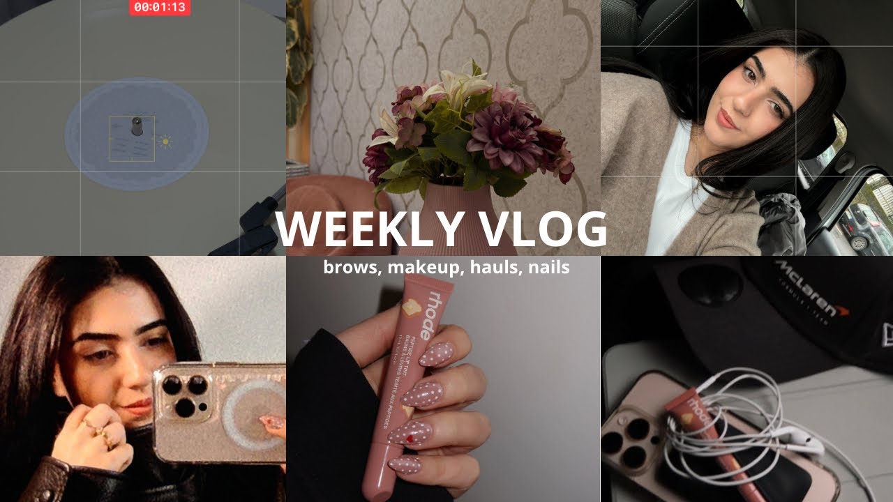 WEEKLY VLOG: brows, makeup, hauls, nails