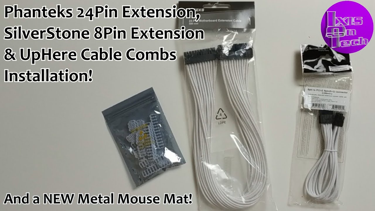 Phanteks 24Pin Extension, SilverStone 8Pin GPU Extension & UpHere Cable Combs Installation! (UK2019)