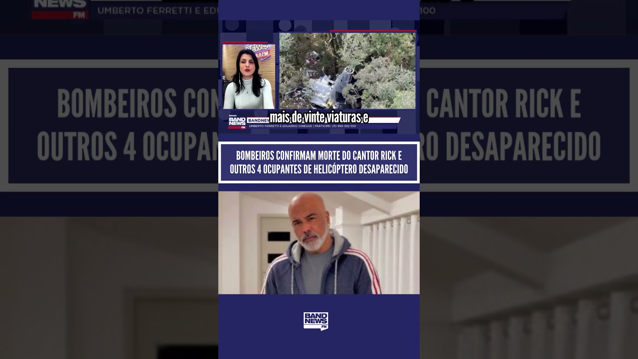 Bombeiros confirmam morte do cantor Rick e outros 4 ocupantes de helic&oacute;ptero desaparecido