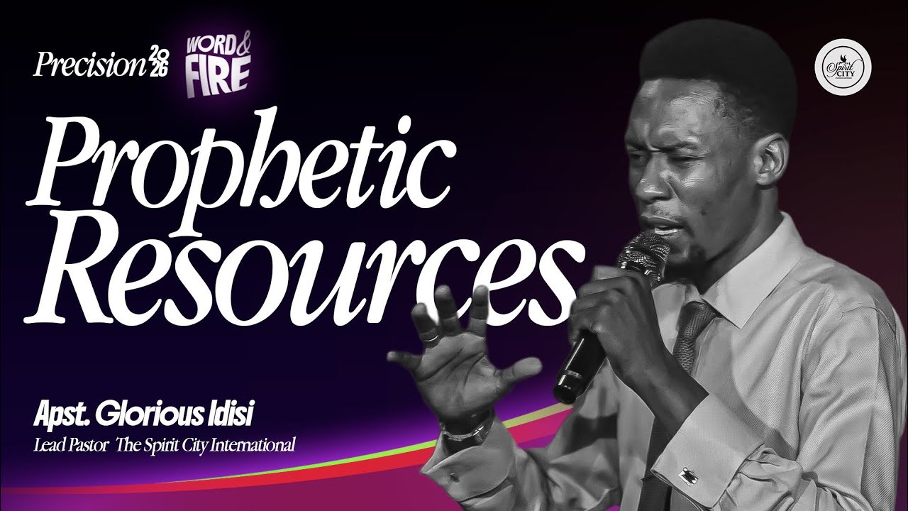 PROPHETIC RESOURCES | Apostle Glorious Idisi | Precision 2026 – Word & Fire