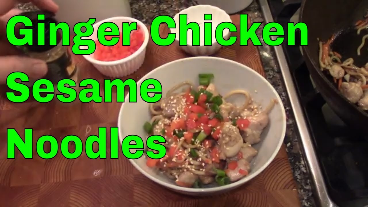Ginger Chicken Sesame Noodles - Easy Chinese Chicken Recipe