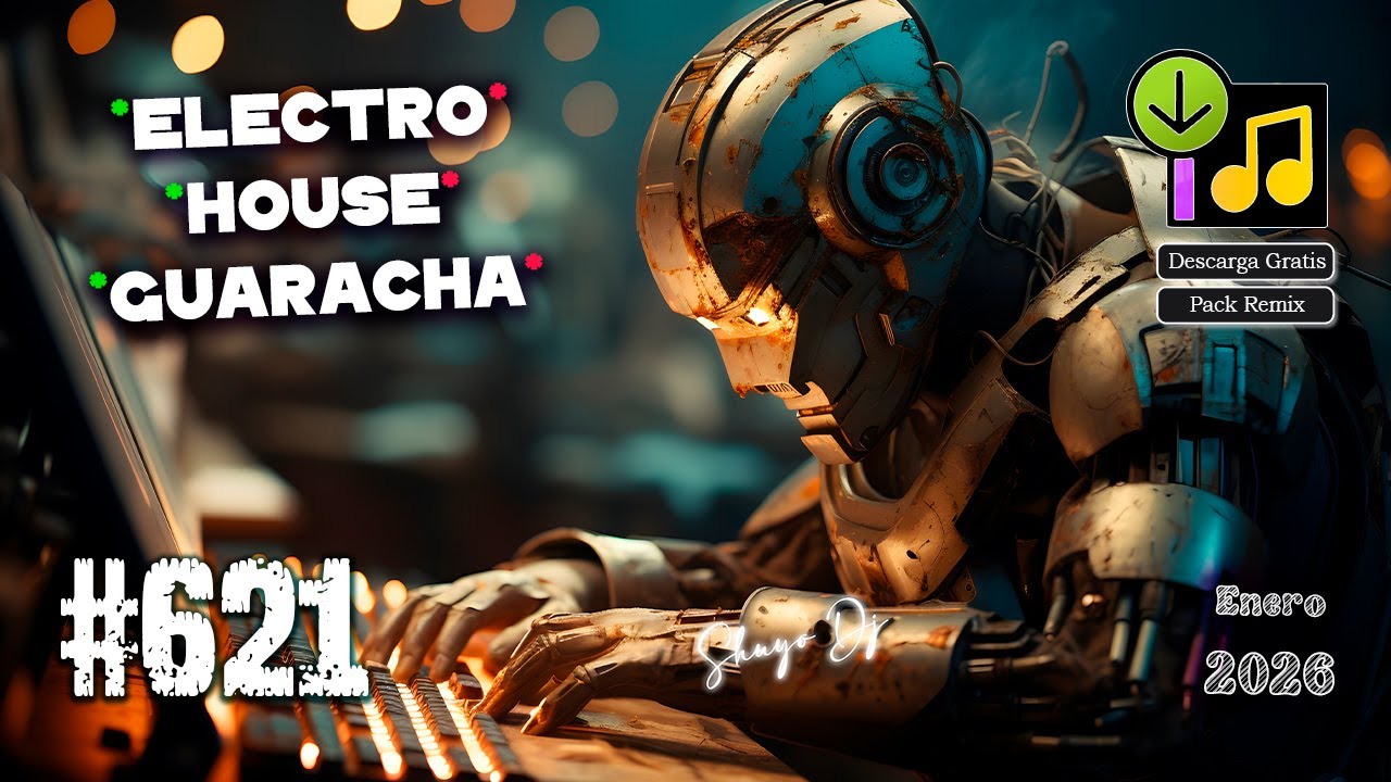 Electro, House, Guaracha #.621 Enero 2026 Pack Remix (Descarga Gratis)