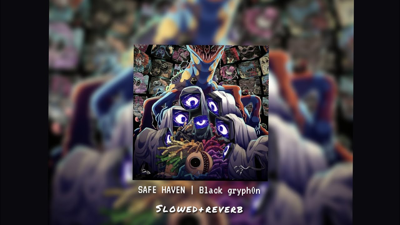 SAFE HAVEN | Black Gryph0n - Slowed+reverb