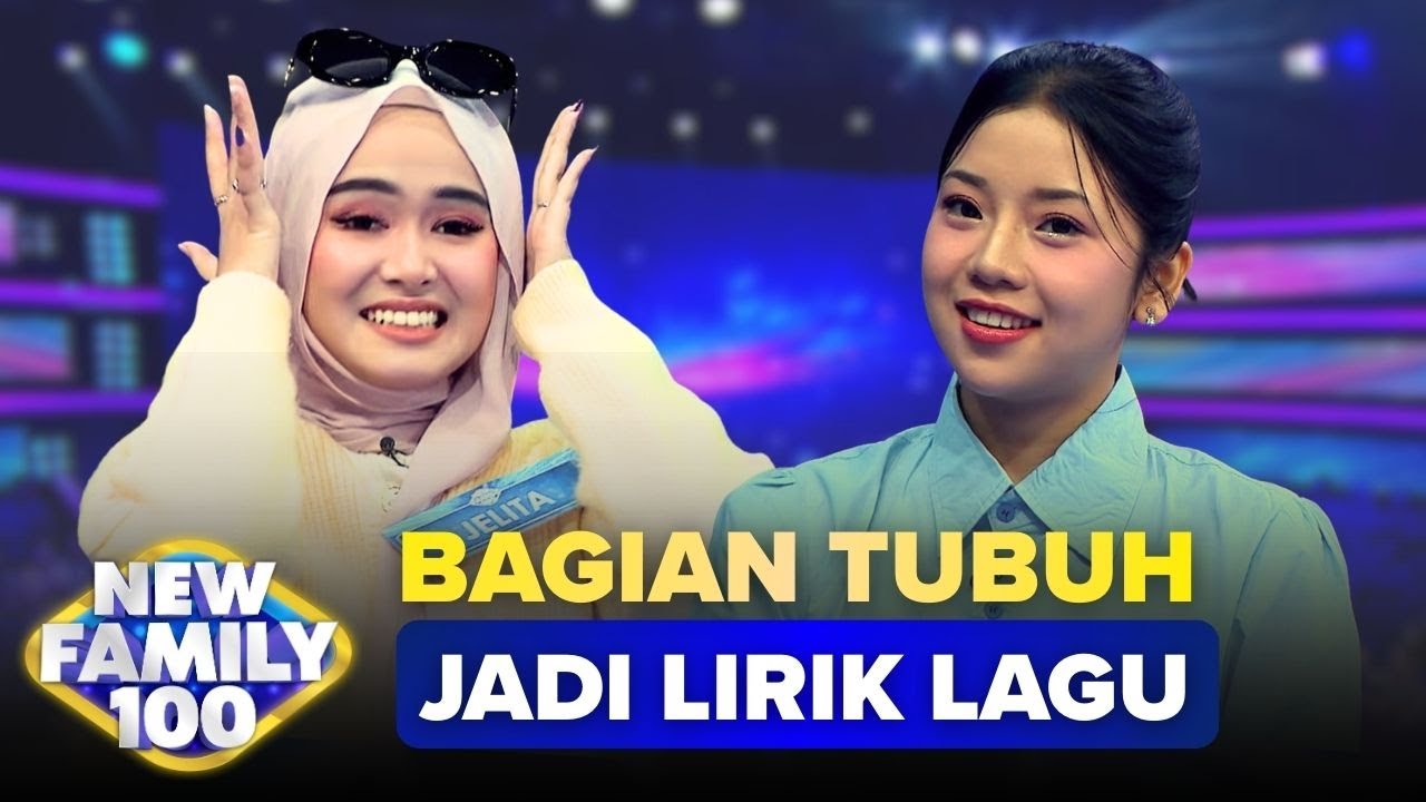 Ini Dia Bagian Tubuh yang Jadi Lirik Lagu Menurut Anggis Devaki & Jelita (2/4) - New Family 100