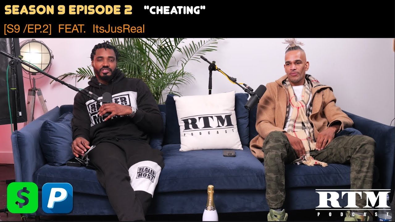 Itsjusreal “1 billion views, 750k followers & 460k YouTube subs”🏆RTM Podcast Show S9 Ep2 (Cheating)