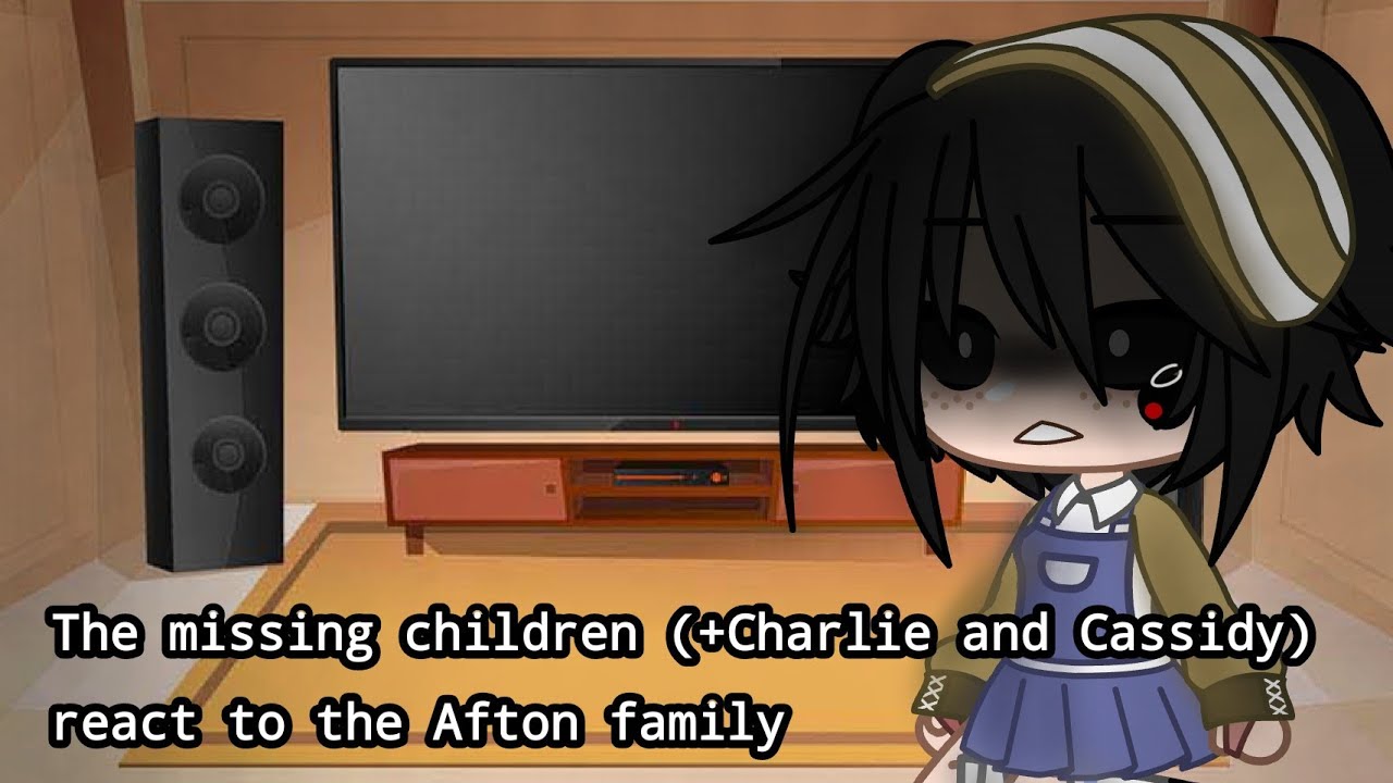 The missing children (+Charlie and Cassidy) react to the Afton family//MY AU//°~Bad glitch~°