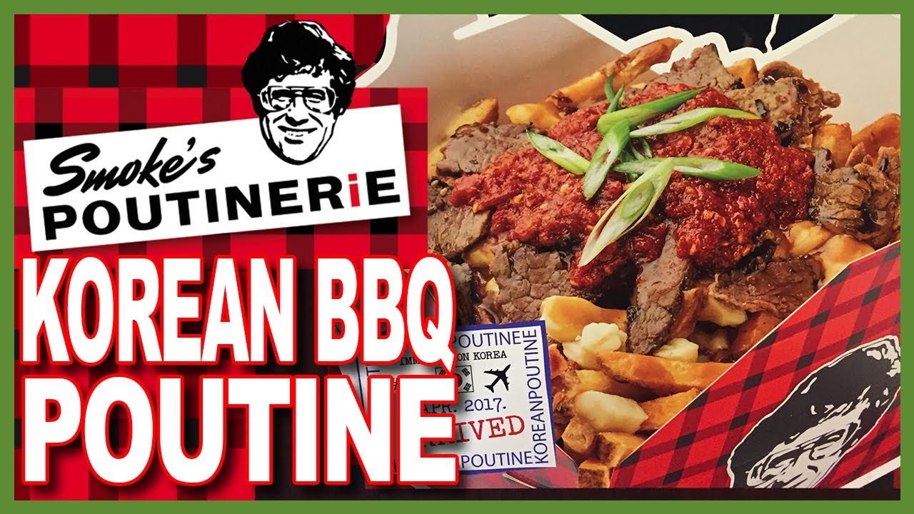 KOREAN BBQ POUTINE from SMOKE'S POUTINERIE
