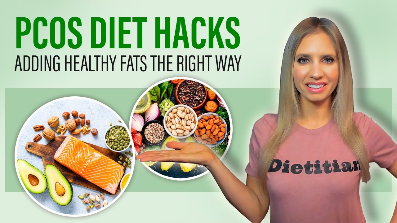 PCOS Diet: How to Include Healthy Fats the Right Way