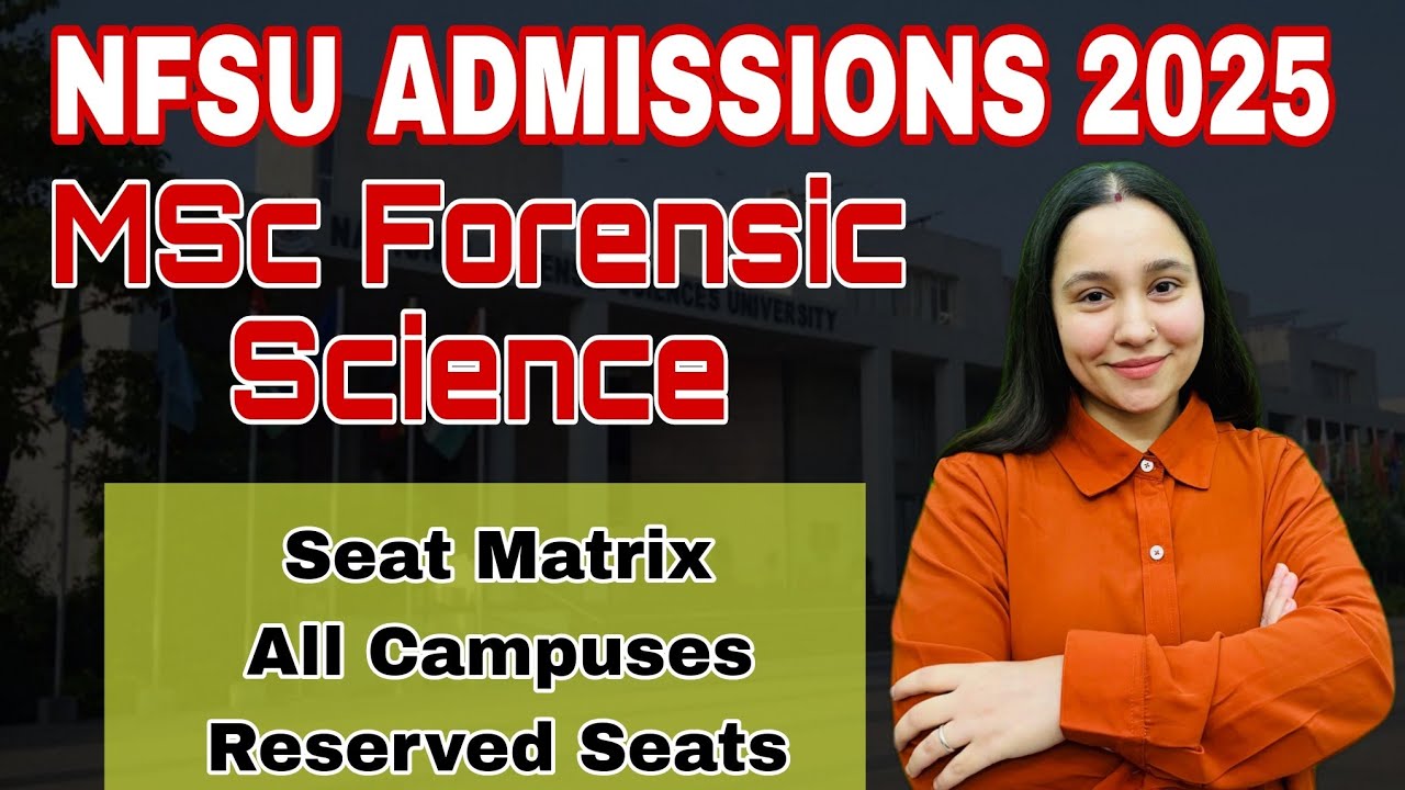 Seat Matrix with Reservation for MSc Forensic Science NFSU || Diksha Sharma