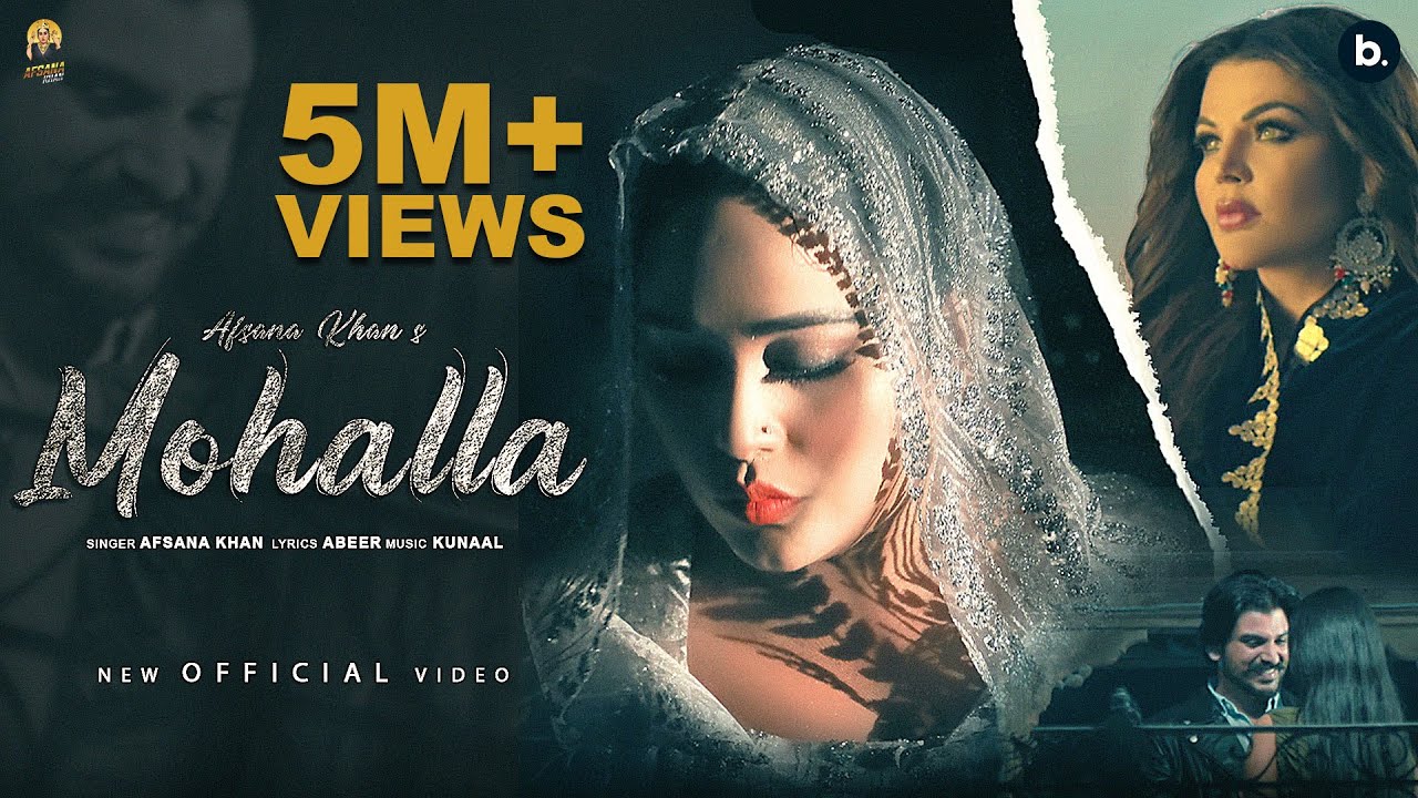 MOHALLA - Official Music Video | Afsana Khan | Rakhi Sawant | Abeer | Oye Kunal | Punjabi Song