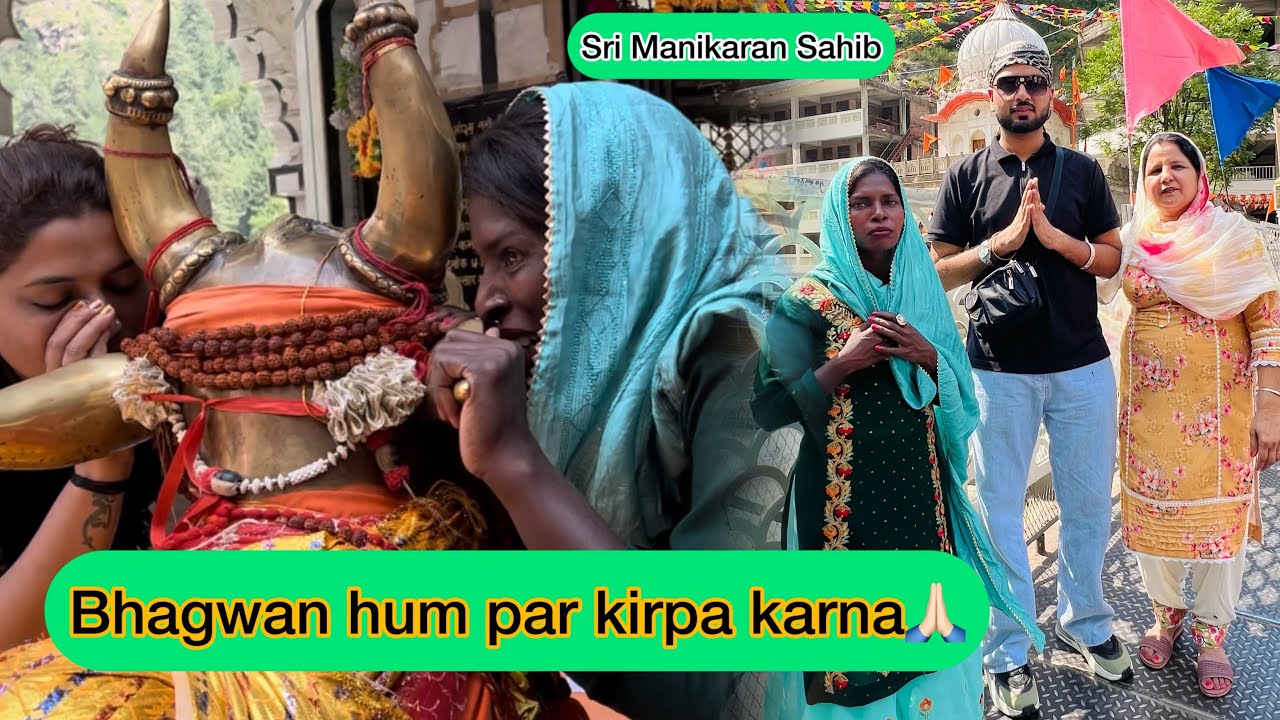 Raju ne mangi mannat 😍🙏🏻 || kya mannat mangi dekho 🫢 || Sri Manikaran Sahib || travel vlog 13