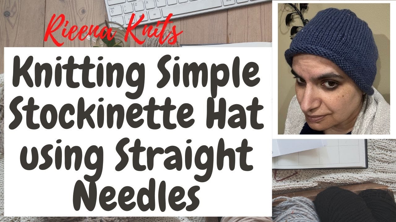 How to Knit a Simple Stockinette Hat (using Straight Needles)
