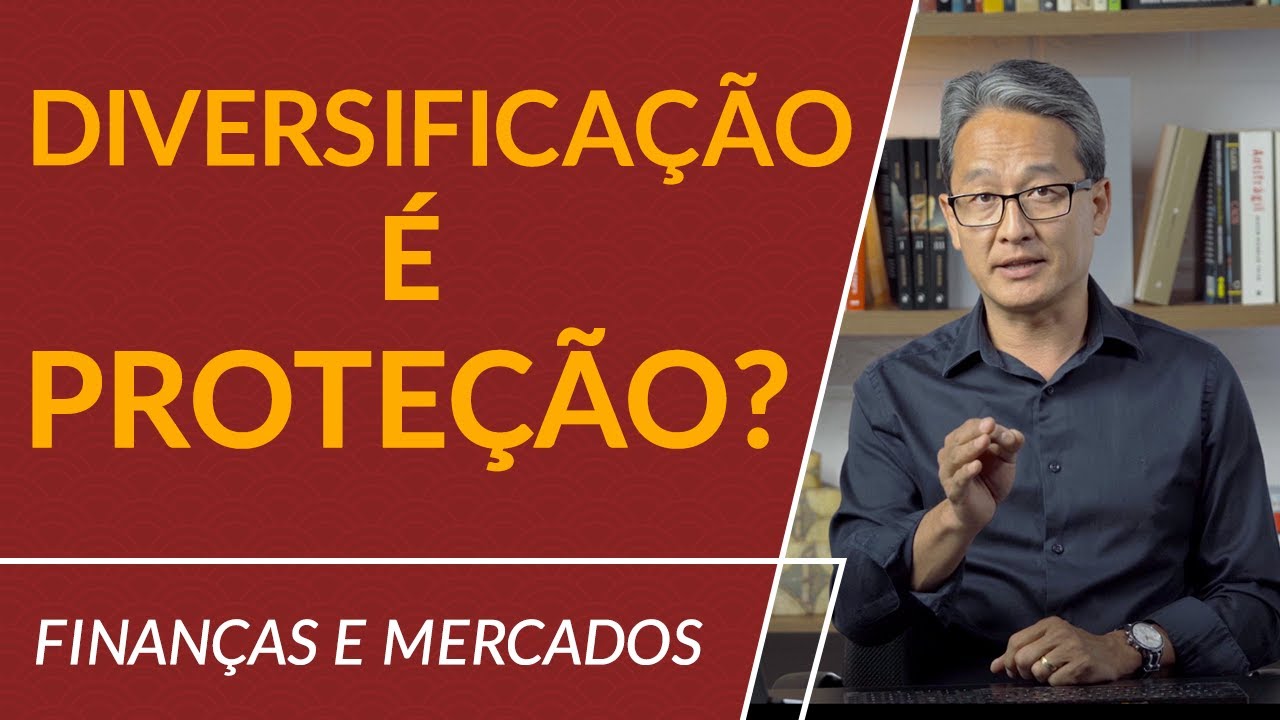 Diversifica&ccedil;&atilde;o &eacute; Prote&ccedil;&atilde;o?
