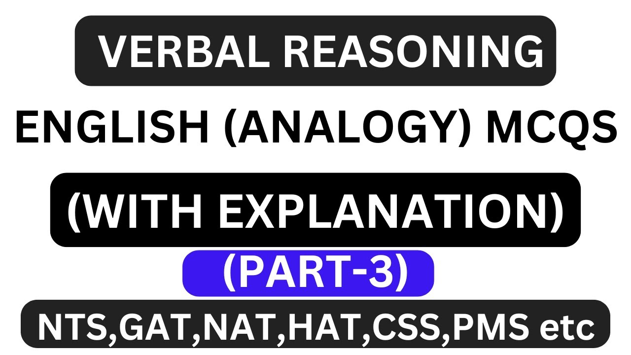 English Analogies MCQs, Verbal Reasoning For NTS GAT, NAT, HAT and All Competitive Exams|| PART-3