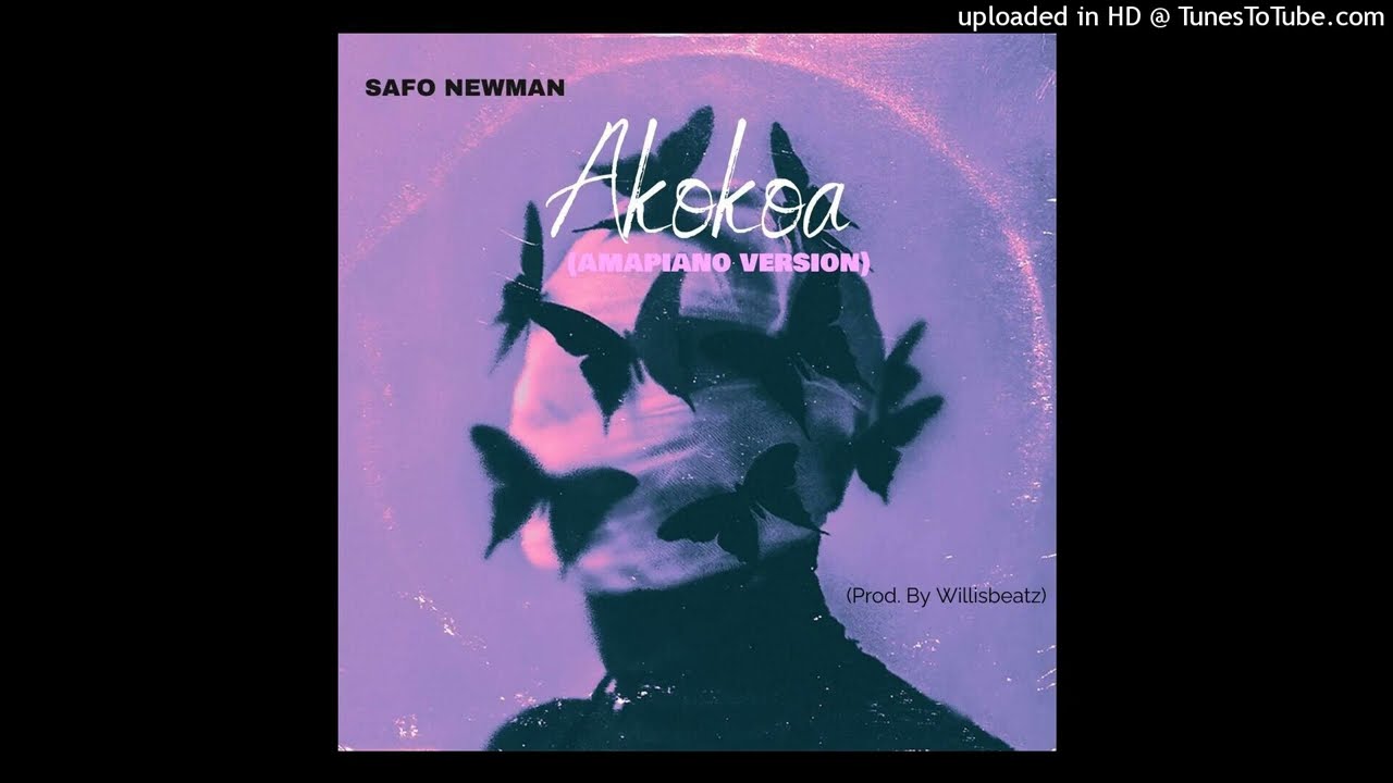 Safo Newman x WillisBeatz - Akokoa Amapiano Version (Official Audio)
