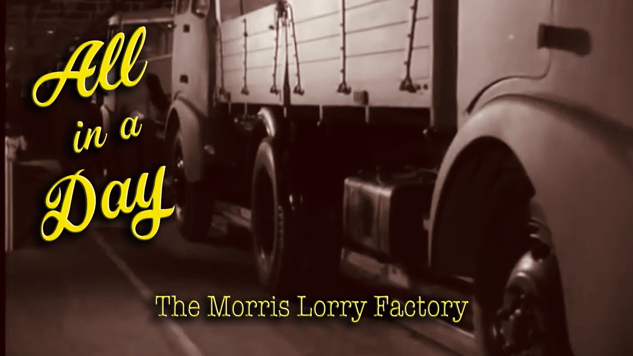 All In A Day - Morris Lorry Factory Line - 1950s - Full HD - Complete Film