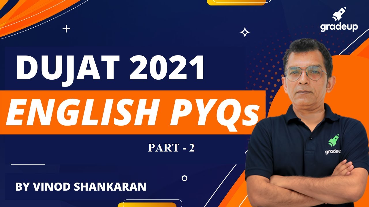 DUJAT 2021 English PYQs | Part- 2 | Vinod Shankaran | Gradeup