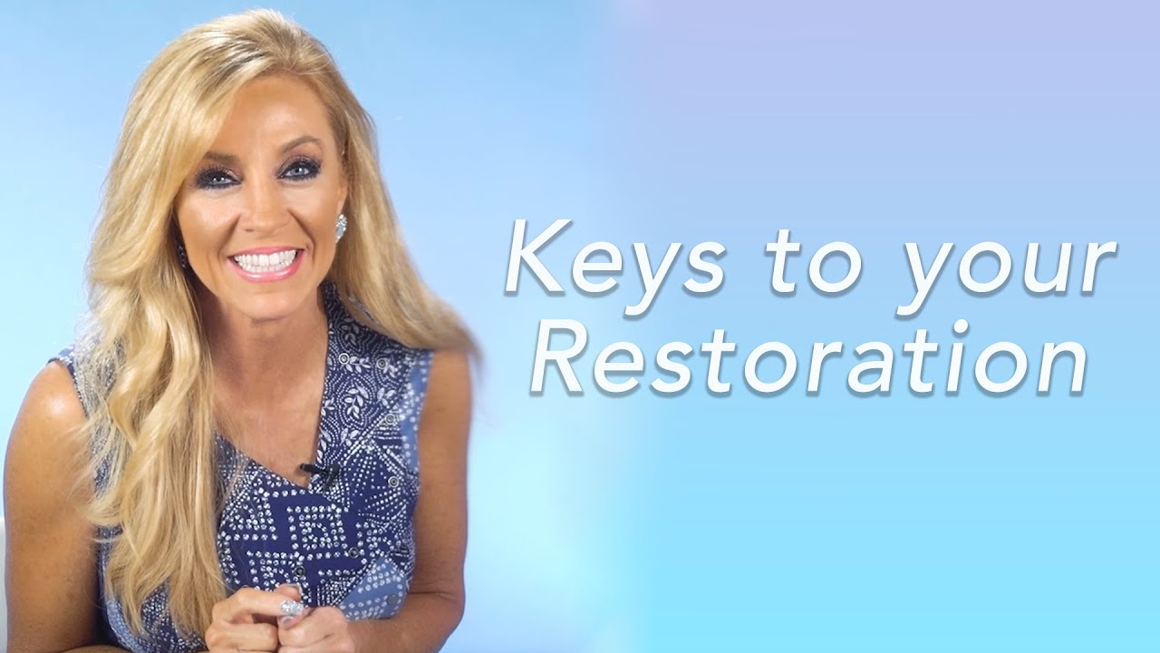 Keys To Restoration | How To Experience Restoration In Your Life