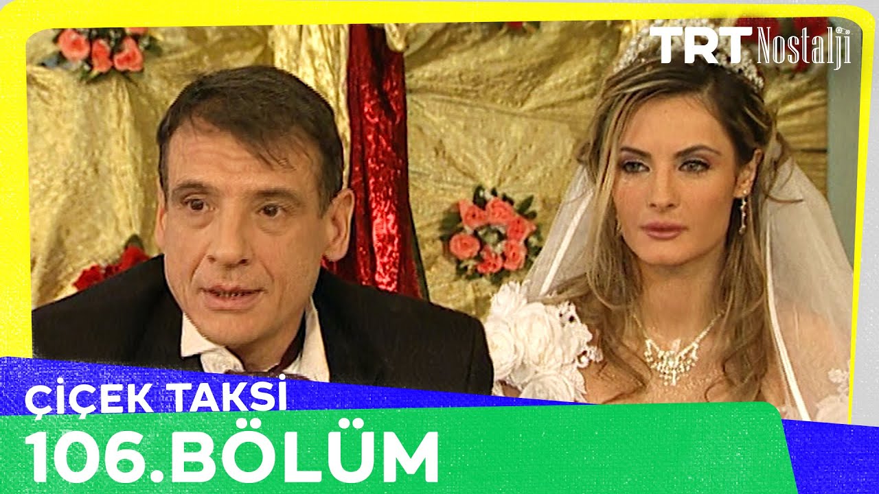 &Ccedil;i&ccedil;ek Taksi 106. B&ouml;l&uuml;m @NostaljiTRT