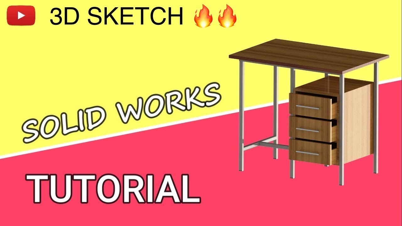 SOLID WORKS TUTORIAL || STUDY TABLE 3D DESIGN || 3D SKETCH