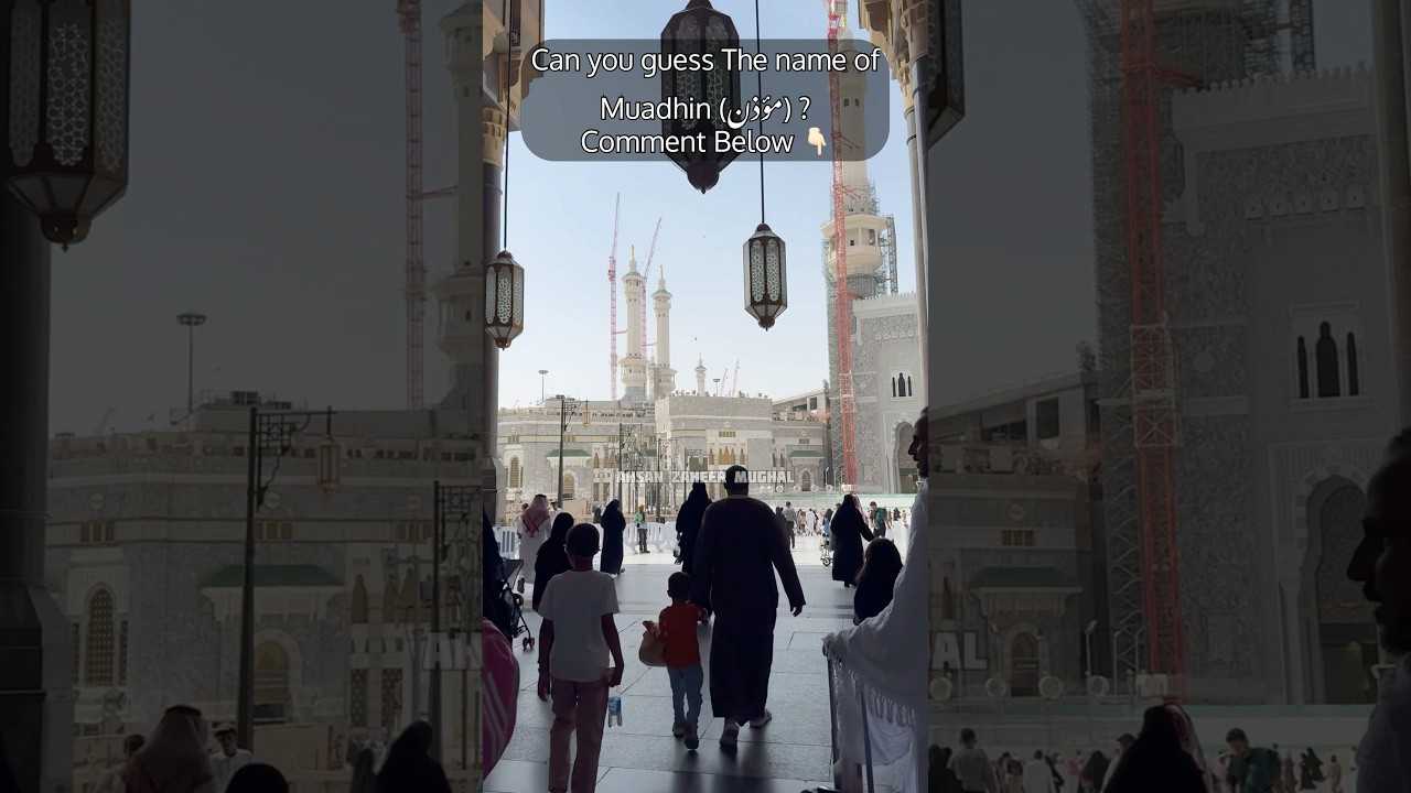 Comment the name of Muadhin if you know | follow for more