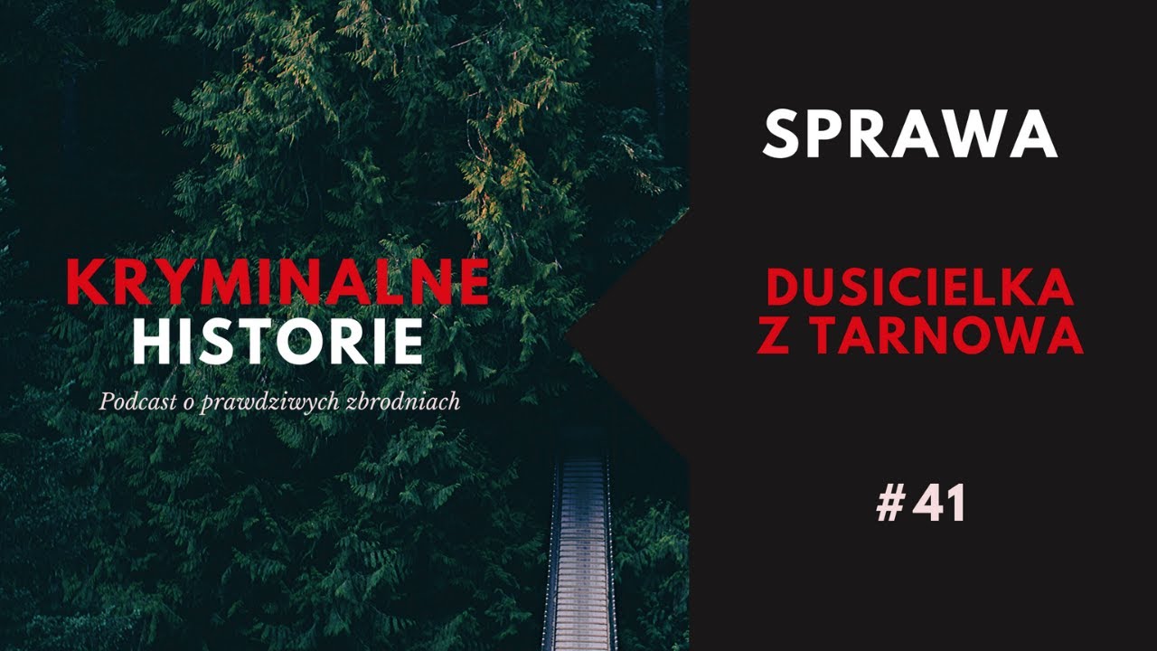 DUSICIELKA Z TARNOWA | KRYMINALNE HISTORIE