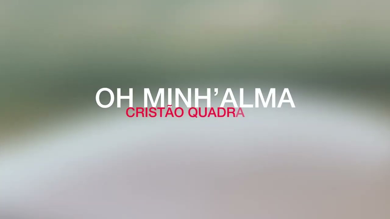 Crist&atilde;o Quadrado - Oh Minh&rsquo;Alma (Letra Oficial)