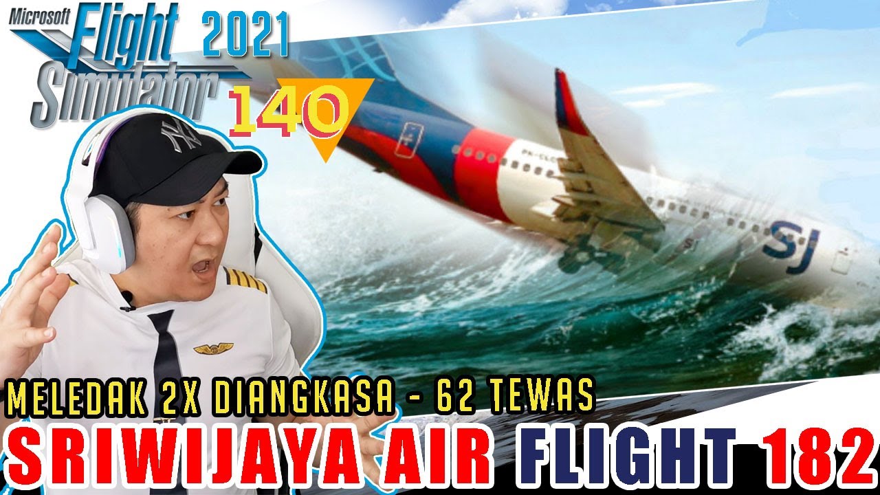 TERKUAK, SRIWIJAYA 182 ASLI - MELEDAK 2X, 62 TEWAS - Microsoft Flight Simulator 2020 Indo - Part 140