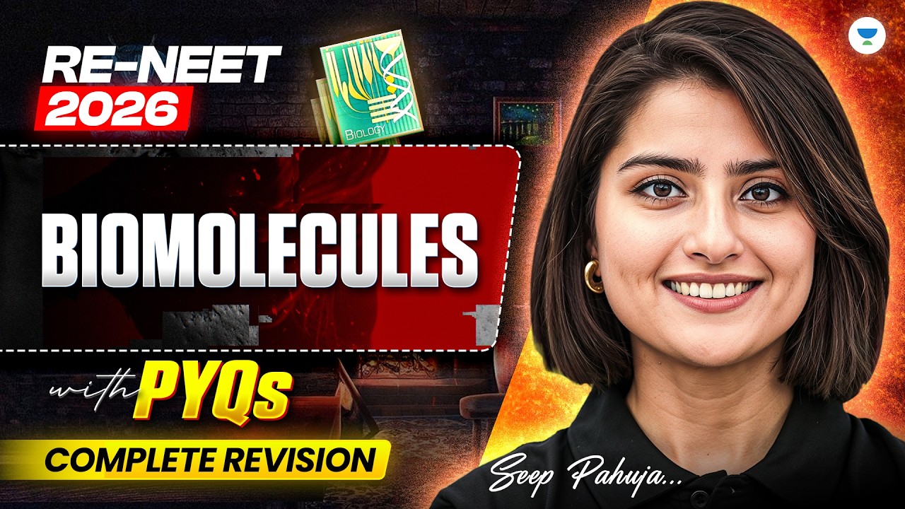 RE-NEET 2026: Biomolecules | Most Expected Questions, PYQ's | Complete Revision | Seep Pahuja