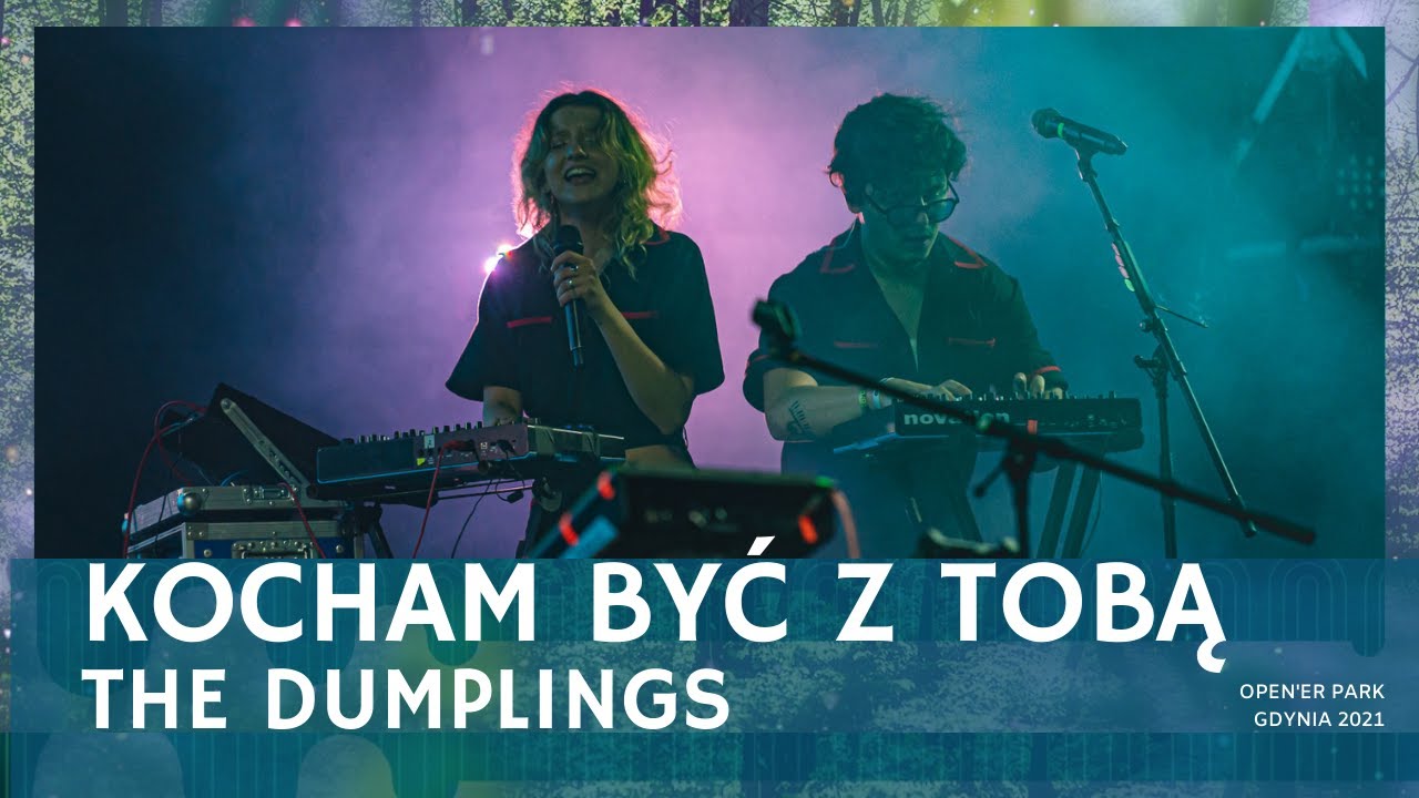 The Dumplings - Kocham być z Tobą (Open'er Park, Gdynia 2021)