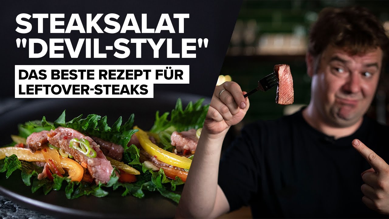 Teuflischer Steaksalat! Davids Geheimtipp für übrig gebliebene Steaks