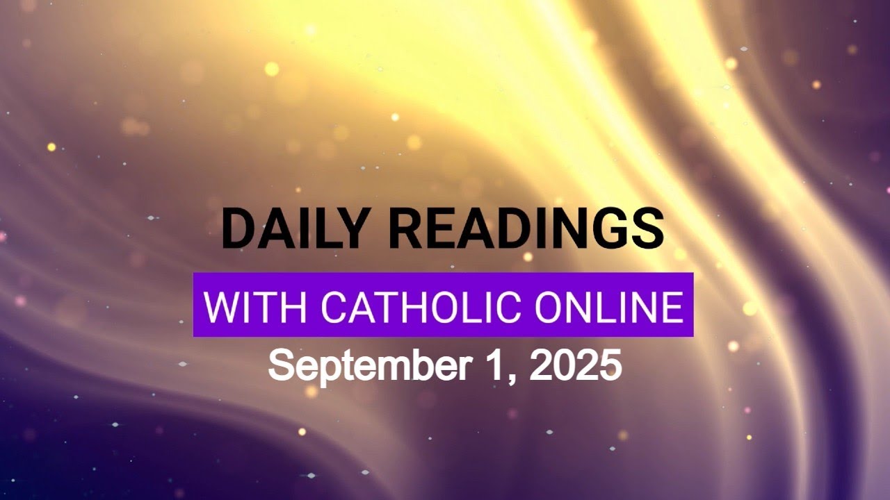 Daily Reading for Monday, September 1st, 2025 HD