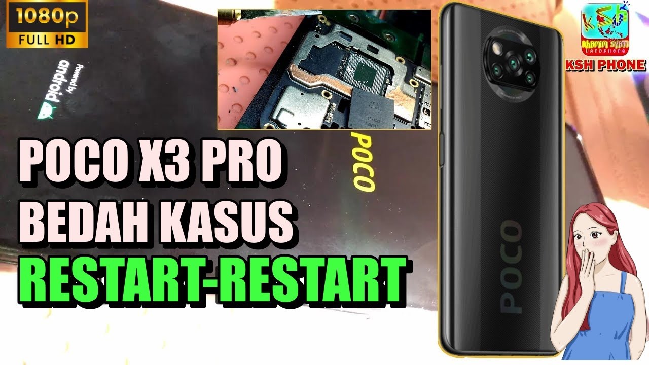 POCO X3 PRO RESTART RESTART ONLY BEDAH KASUS HP POCO X3 PRO RESTART SERVIS HP TEKNISI KSH-PHONE