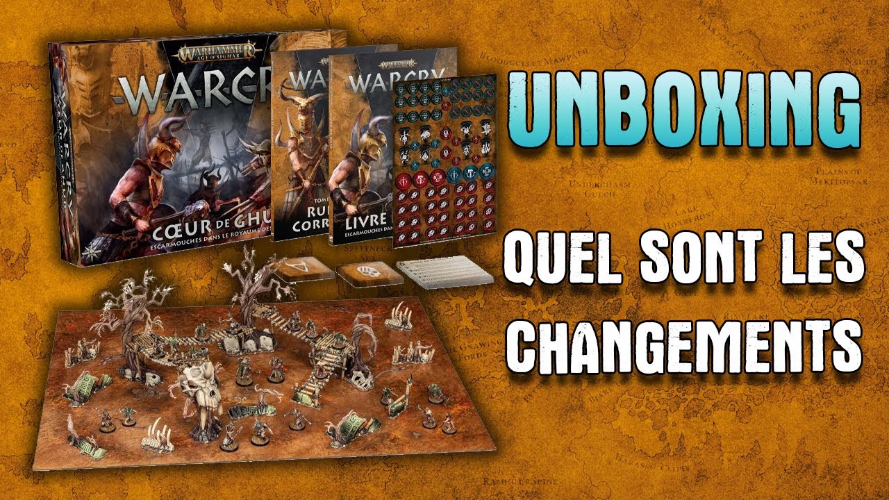 WARCRY Coeur de Ghur - L'unboxing qui vous dit tout sur cette V2 ?