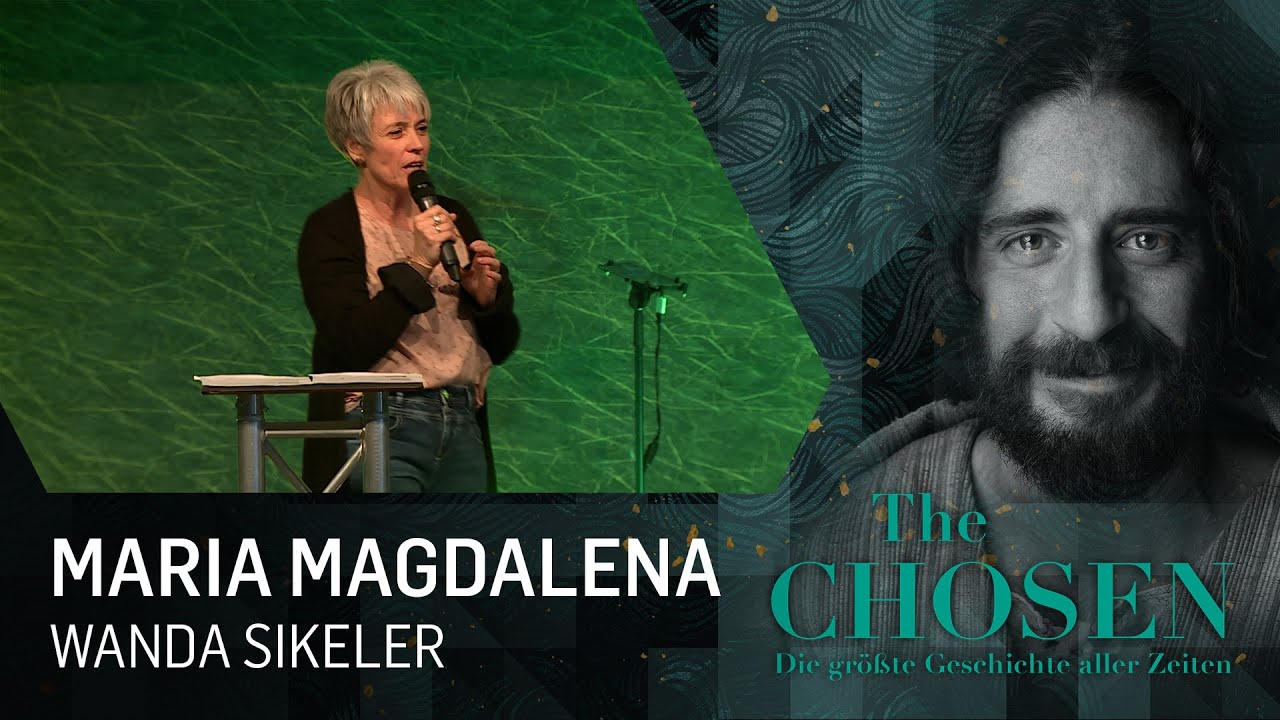 Maria Magdalena |  The Chosen |  12. März 2023