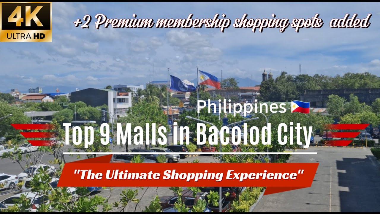 Top 9 Shopping Malls in Bacolod, Philippines 🇵🇭 | The Ultimate Shopping Experience | 4K Ultra HD |