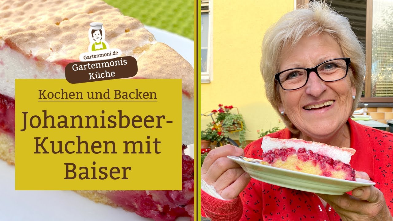 Johannisbeer-Kuchen mit Baiser / Eischnee | Gartenmonis Küche