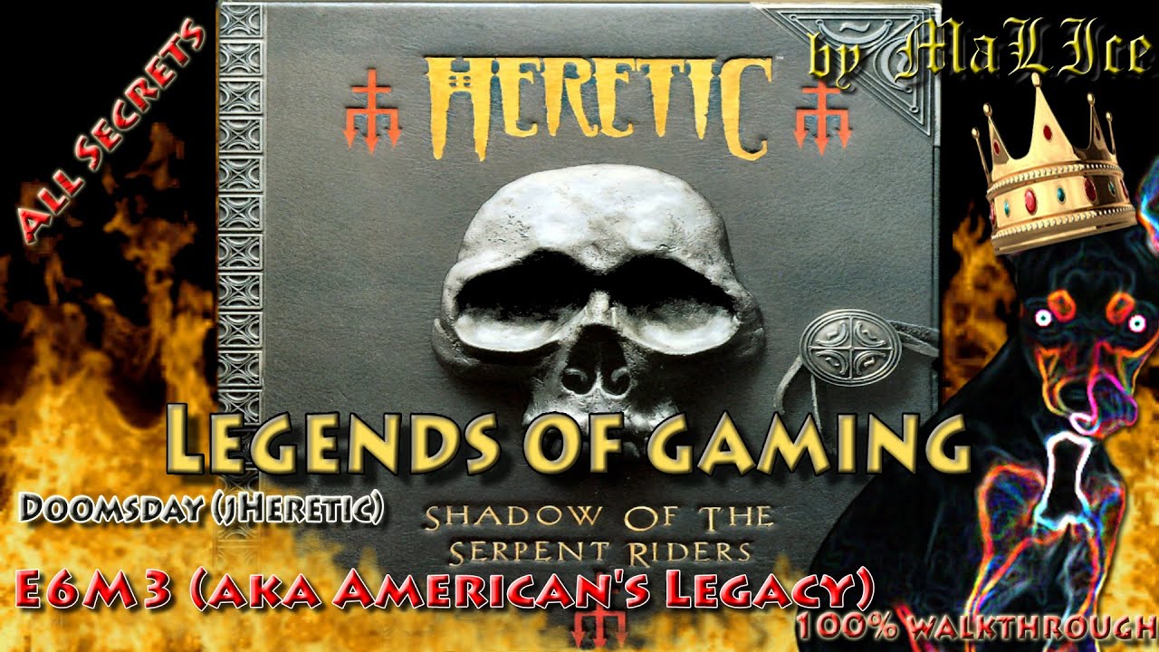 Heretic (Doomsday) 100% walkthrough - E6M3 aka American's Legacy (all secrets)