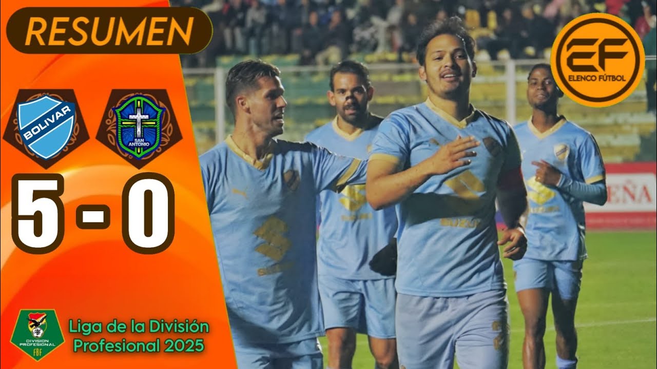 📹 Resumen: Bol&iacute;var 5 - 0 San Antonio | Liga Divisi&oacute;n Profesional 2025 | Jornada 29