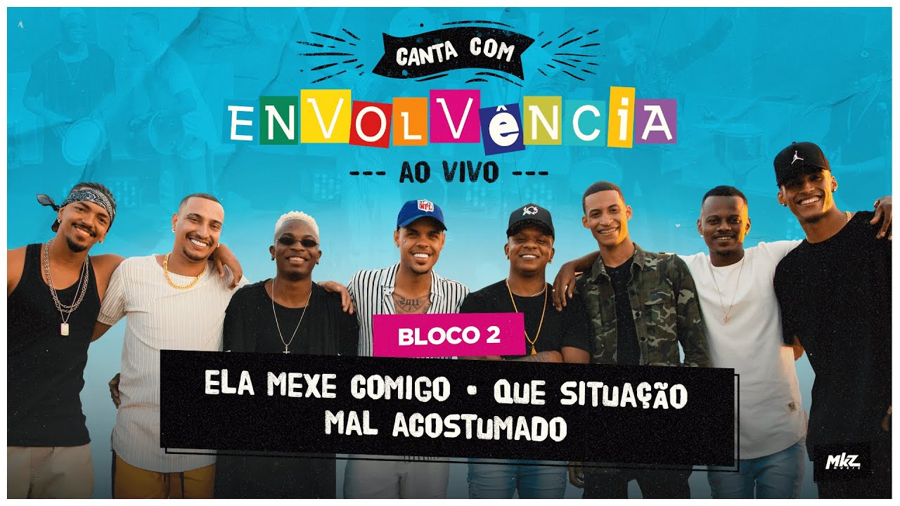 Canta Com Envolv&ecirc;ncia - Ao Vivo - Ela Mexe Comigo / Que Situa&ccedil;&atilde;o / Mal Acostumado