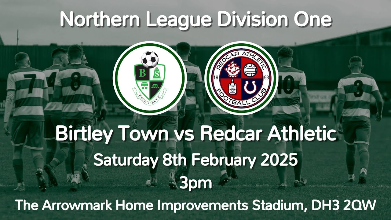 08.02.2025 | Birtley Town 1-3 Redcar Athletic | League