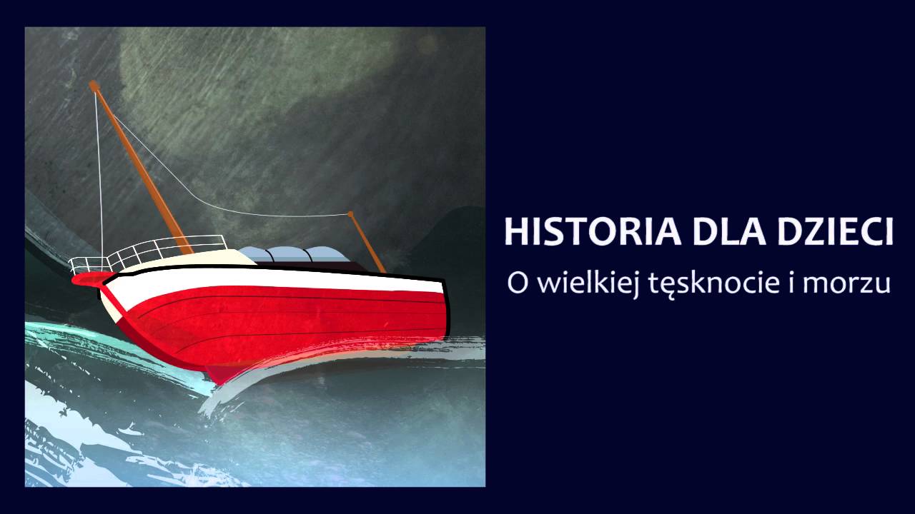 O WIELKIEJ TĘSKNOCIE I MORZU - słuchowisko z serii 