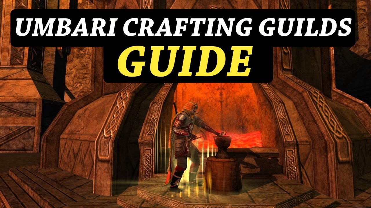 LOTRO: Umbari Crafting Guilds Guide