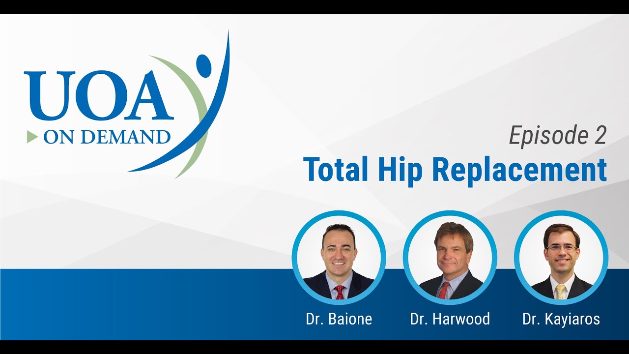 UOA On Demand: Total Hip Replacement