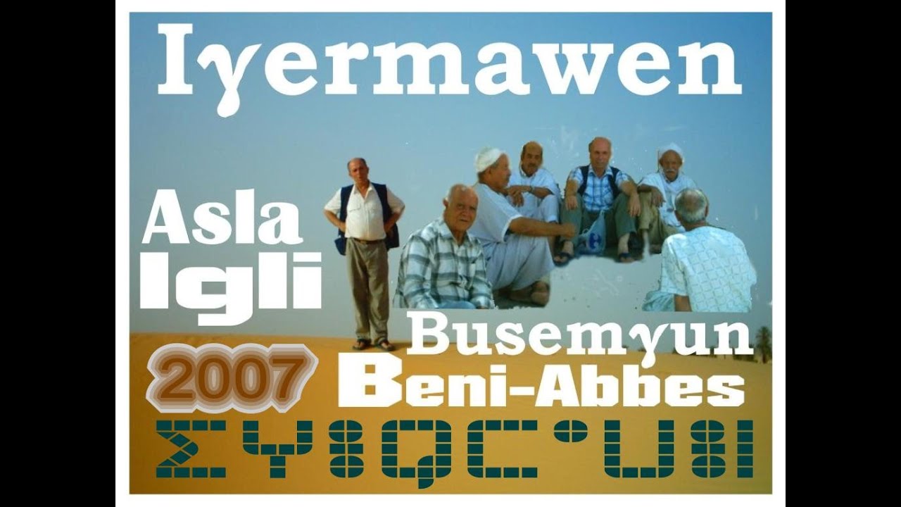 Ighermawen imazighen ichelhiyen, Asla, Boussemghoune, igli, Beni-Abbes