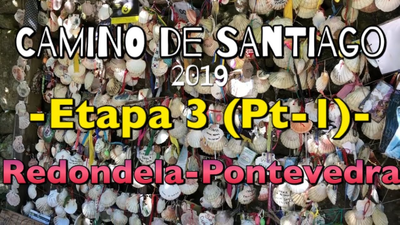 CAMINO DE SANTIAGO 2019: Etapa 3 (Pt-1): Redondela-Pontevedra